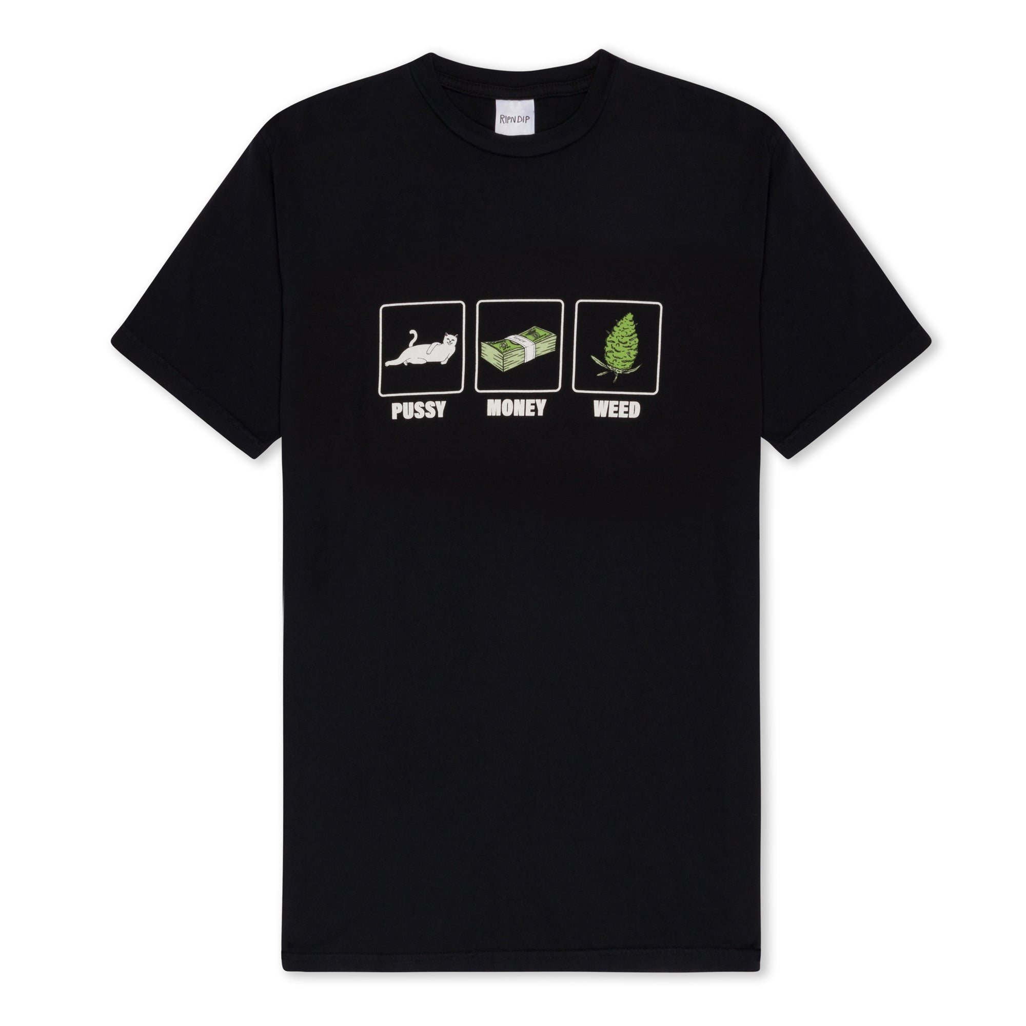 RipNDip Pu$$y, Money, Weed Tee (Black)