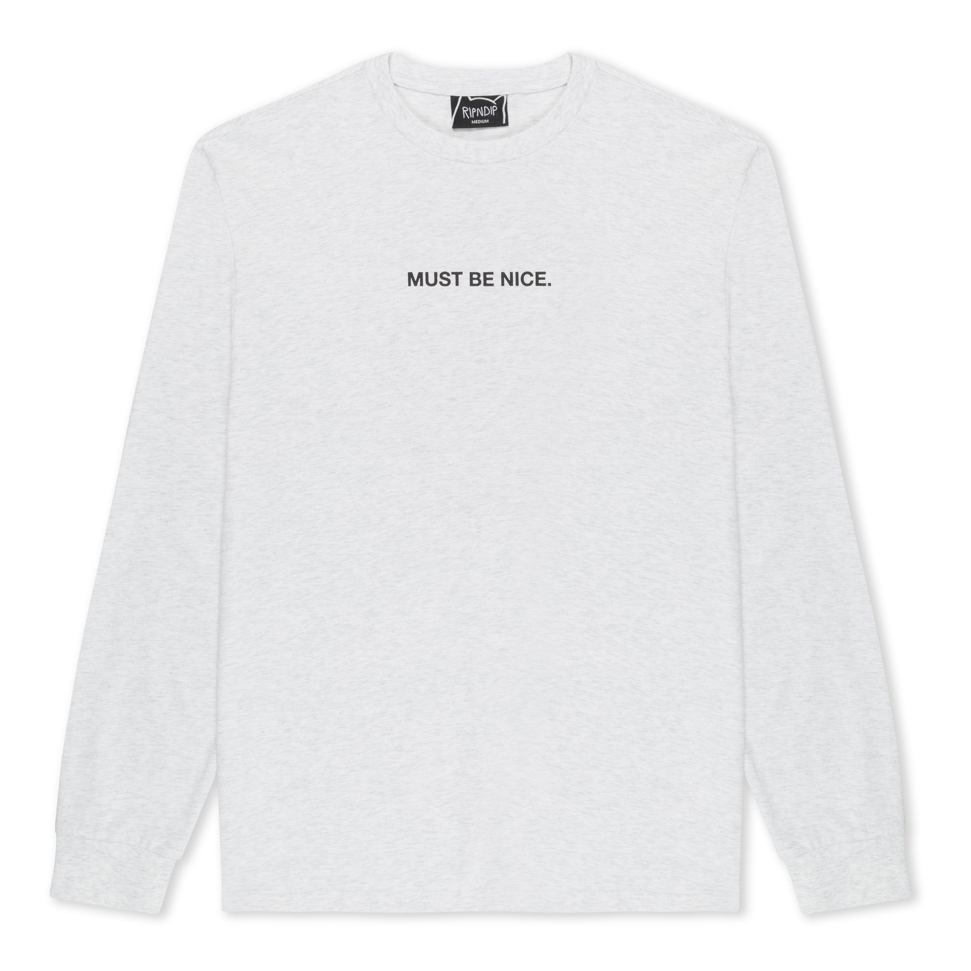 RIPNDIP Must Be Nice Long Sleeve (Ash Heather)